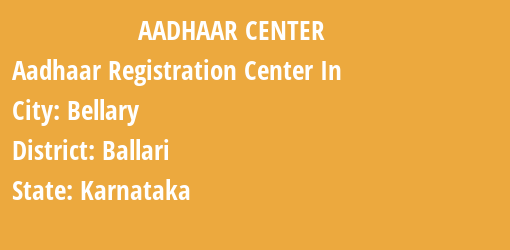 Aadhaar Registration Centres in Bellary, Ballari, Karnataka State