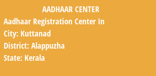 Aadhaar Registration Centres in Kuttanad, Alappuzha, Kerala State