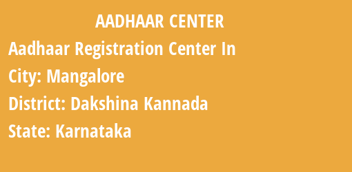 Aadhaar Registration Centres in Mangalore, Dakshina Kannada, Karnataka State