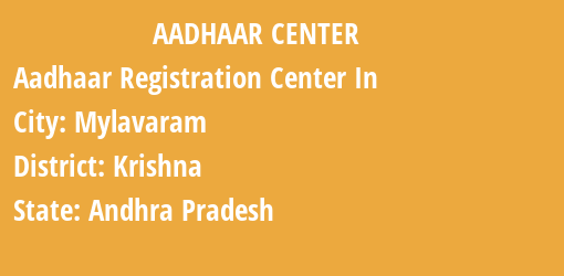 Aadhaar Registration Centres in Mylavaram, Krishna, Andhra Pradesh State