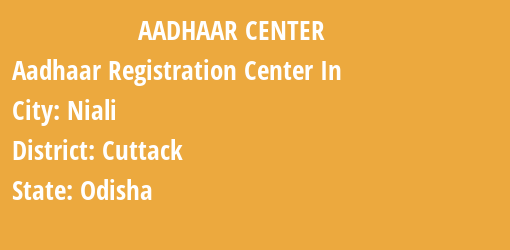 Aadhaar Registration Centres in Niali, Cuttack, Odisha State