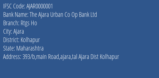 The Ajara Urban Co Op Bank Ltd Rtgs Ho Branch, Branch Code 000001 & IFSC Code Ajar0000001