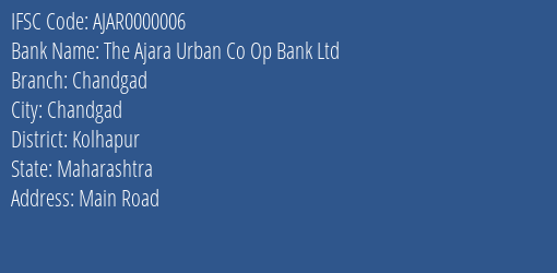 The Ajara Urban Co Op Bank Ltd Chandgad Branch Kolhapur IFSC Code AJAR0000006