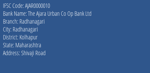 The Ajara Urban Co Op Bank Ltd Radhanagari Branch, Branch Code 000010 & IFSC Code Ajar0000010