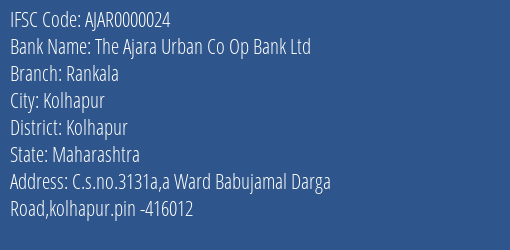 The Ajara Urban Co Op Bank Ltd Rankala Branch, Branch Code 000024 & IFSC Code Ajar0000024