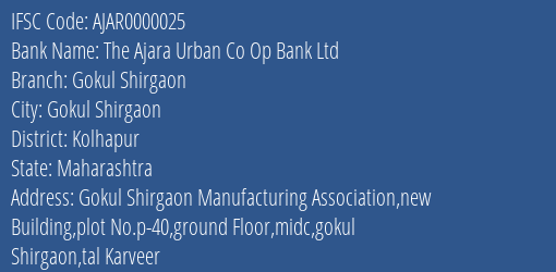 The Ajara Urban Co Op Bank Ltd Gokul Shirgaon Branch Kolhapur IFSC Code AJAR0000025