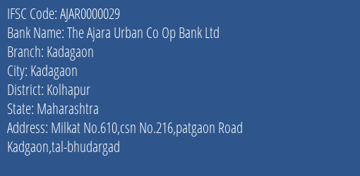 The Ajara Urban Co Op Bank Ltd Kadagaon Branch Kolhapur IFSC Code AJAR0000029