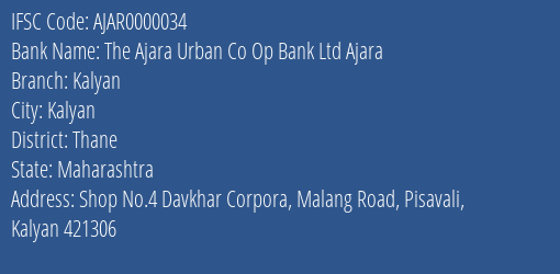 The Ajara Urban Co Op Bank Ltd Ajara Kalyan Branch, Branch Code 000034 & IFSC Code AJAR0000034