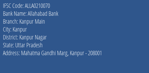 Allahabad Bank Kanpur Main Branch Kanpur Nagar IFSC Code ALLA0210070
