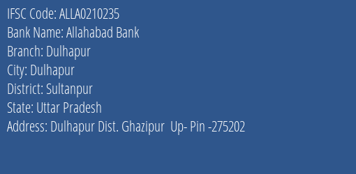 Allahabad Bank Dulhapur Branch Sultanpur IFSC Code ALLA0210235