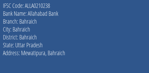Allahabad Bank Bahraich Branch Bahraich IFSC Code ALLA0210238