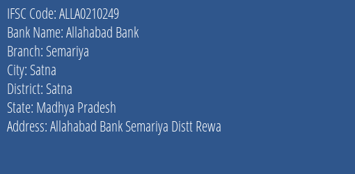 Allahabad Bank Semariya Branch Satna IFSC Code ALLA0210249