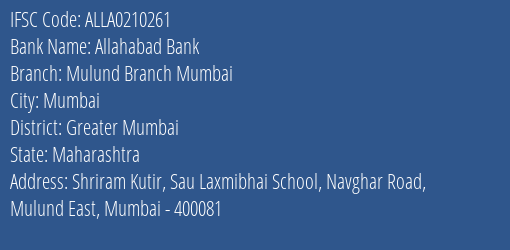Allahabad Bank Mulund Branch Mumbai Branch Greater Mumbai IFSC Code ALLA0210261