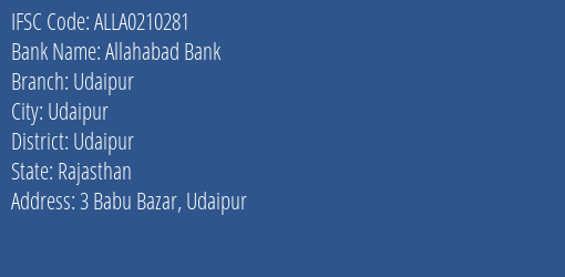 Allahabad Bank Udaipur Branch Udaipur IFSC Code ALLA0210281
