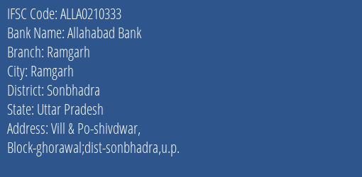 Allahabad Bank Ramgarh Branch Sonbhadra IFSC Code ALLA0210333