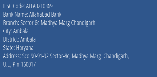 Allahabad Bank Sector 8c Madhya Marg Chandigarh Branch Ambala IFSC Code ALLA0210369