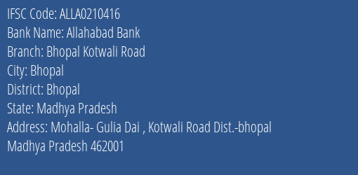 Allahabad Bank Bhopal Kotwali Road Branch Bhopal IFSC Code ALLA0210416