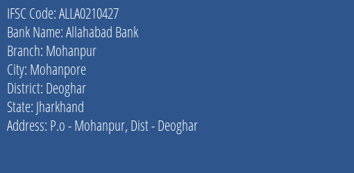 Allahabad Bank Mohanpur Branch Deoghar IFSC Code ALLA0210427