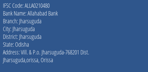 Allahabad Bank Jharsuguda Branch Jharsuguda IFSC Code ALLA0210480