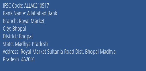 Allahabad Bank Royal Market Branch Bhopal IFSC Code ALLA0210517