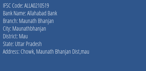 Allahabad Bank Maunath Bhanjan Branch Mau IFSC Code ALLA0210519