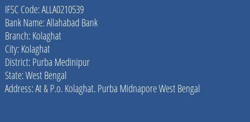 Allahabad Bank Kolaghat Branch, Branch Code 210539 & IFSC Code ALLA0210539