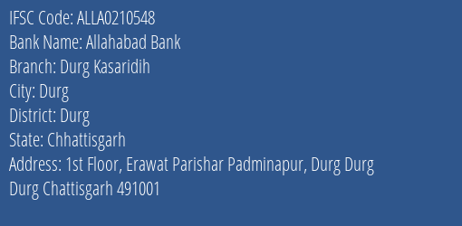 Allahabad Bank Durg Kasaridih Branch Durg IFSC Code ALLA0210548