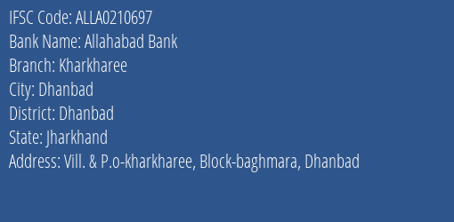 Allahabad Bank Kharkharee Branch Dhanbad IFSC Code ALLA0210697