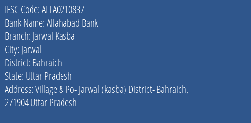 Allahabad Bank Jarwal Kasba Branch Bahraich IFSC Code ALLA0210837