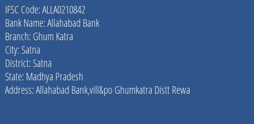 Allahabad Bank Ghum Katra Branch Satna IFSC Code ALLA0210842