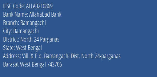 Allahabad Bank Bamangachi Branch North 24 Parganas IFSC Code ALLA0210869