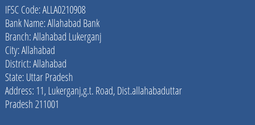 Allahabad Bank Allahabad Lukerganj Branch Allahabad IFSC Code ALLA0210908