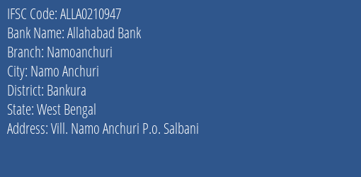 Allahabad Bank Namoanchuri Branch Bankura IFSC Code ALLA0210947