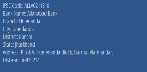 Allahabad Bank Umedanda Branch Ranchi IFSC Code ALLA0211318