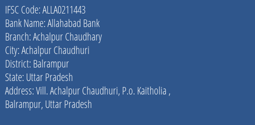 Allahabad Bank Achalpur Chaudhary Branch Balrampur IFSC Code ALLA0211443