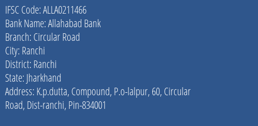 Allahabad Bank Circular Road Branch Ranchi IFSC Code ALLA0211466