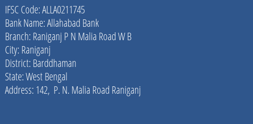 Allahabad Bank Raniganj P N Malia Road W B Branch Barddhaman IFSC Code ALLA0211745