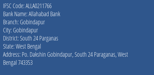 Allahabad Bank Gobindapur Branch South 24 Parganas IFSC Code ALLA0211766