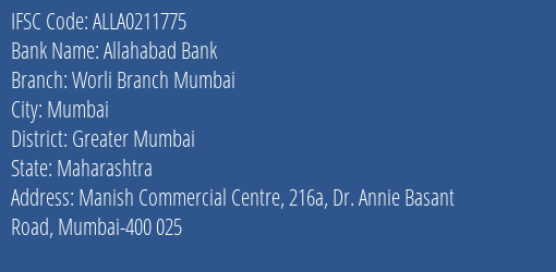 Allahabad Bank Worli Branch Mumbai Branch Greater Mumbai IFSC Code ALLA0211775
