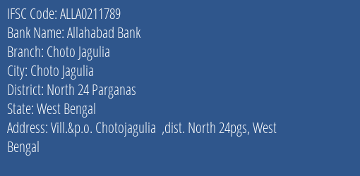 Allahabad Bank Choto Jagulia Branch North 24 Parganas IFSC Code ALLA0211789