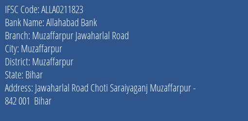 Allahabad Bank Muzaffarpur Jawaharlal Road Branch Muzaffarpur IFSC Code ALLA0211823