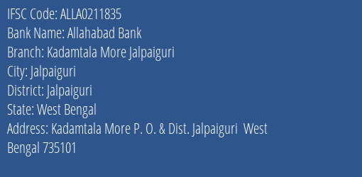 Allahabad Bank Kadamtala More Jalpaiguri Branch, Branch Code 211835 & IFSC Code Alla0211835