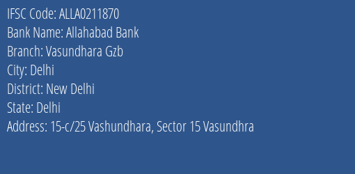 Allahabad Bank Vasundhara Gzb Branch New Delhi IFSC Code ALLA0211870