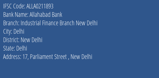 Allahabad Bank Industrial Finance Branch New Delhi Branch New Delhi IFSC Code ALLA0211893
