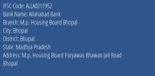 Allahabad Bank M.p. Housing Board Bhopal Branch Bhopal IFSC Code ALLA0211952