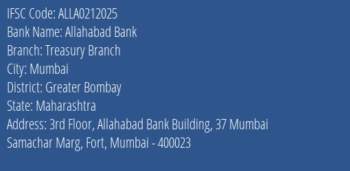 Allahabad Bank Treasury Branch Branch Greater Bombay IFSC Code ALLA0212025