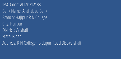 Allahabad Bank Hajipur R N College Branch Vaishali IFSC Code ALLA0212188