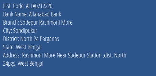 Allahabad Bank Sodepur Rashmoni More Branch North 24 Parganas IFSC Code ALLA0212220