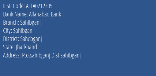 Allahabad Bank Sahibganj Branch Sahebganj IFSC Code ALLA0212305