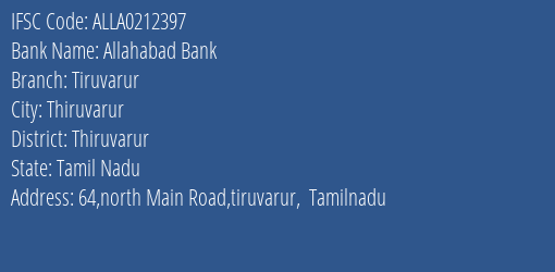 Allahabad Bank Tiruvarur Branch Thiruvarur IFSC Code ALLA0212397